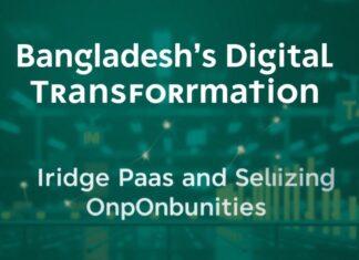 Bangladesh's Digital Transformation: Bridging Gaps and Seizing Opportunities