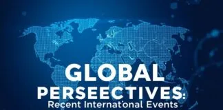 Global Perspectives: An In-Depth Examination of Recent International Events
