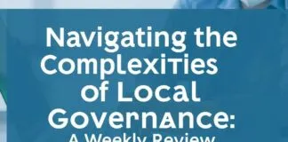 Navigating the Complexities of Local Governance: A Weekly Review