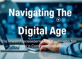 Navigating the Digital Age: The Impact of Technology on Modern Communication