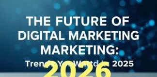 The Future of Digital Marketing: Trends to Watch in 2026