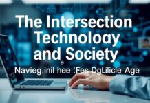 The Intersection of Technology and Society: Navigating the Digital Age The Intersection of Technology and Society: Navigating the Digital Age