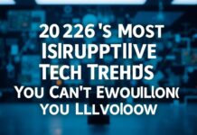 2026's Most Disruptive Tech Trends You Can't Overlook