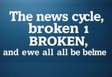 The news cycle is broken, and we are all to blame.