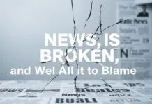 The News Is Broken, and We're All to Blame