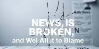 The News Is Broken, and We're All to Blame