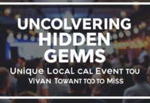 Uncovering Hidden Gems: Unique Local Events You Won’t Want to Miss Uncovering Hidden Gems: Unique Local Events You Won't Want to Miss