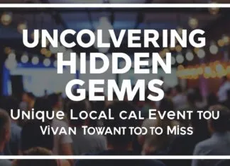 Uncovering Hidden Gems: Unique Local Events You Won't Want to Miss