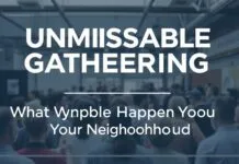 Unmissable Gatherings: What’s Happening in Your Backyard? Unmissable Gatherings: What's Happening in Your Neighborhood?
